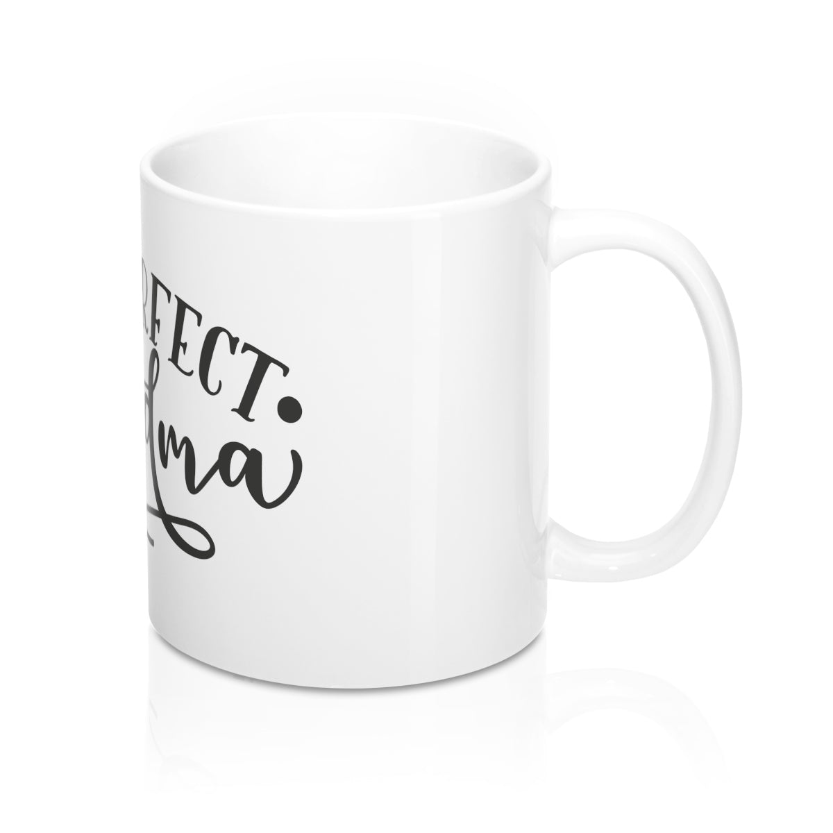 The Perfect Grandma Ceramic 11oz Mug - Inspired By Savy