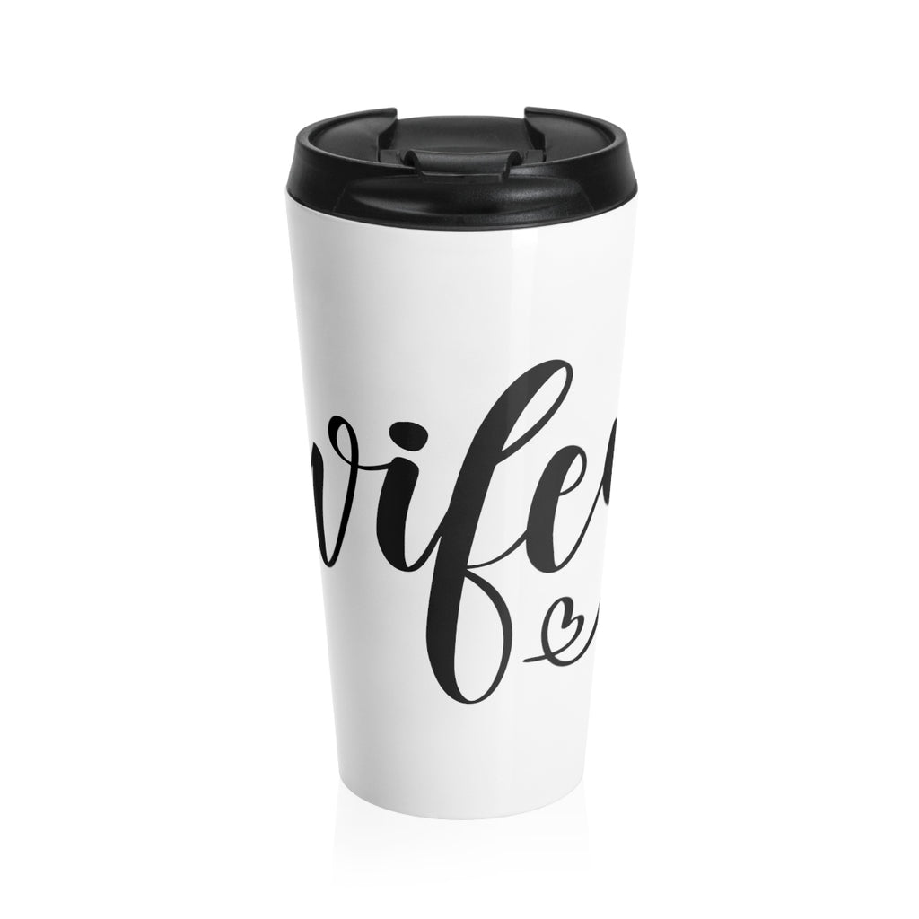 Wifey 15 Oz Stainless Steel Travel Mug - Inspired By Savy