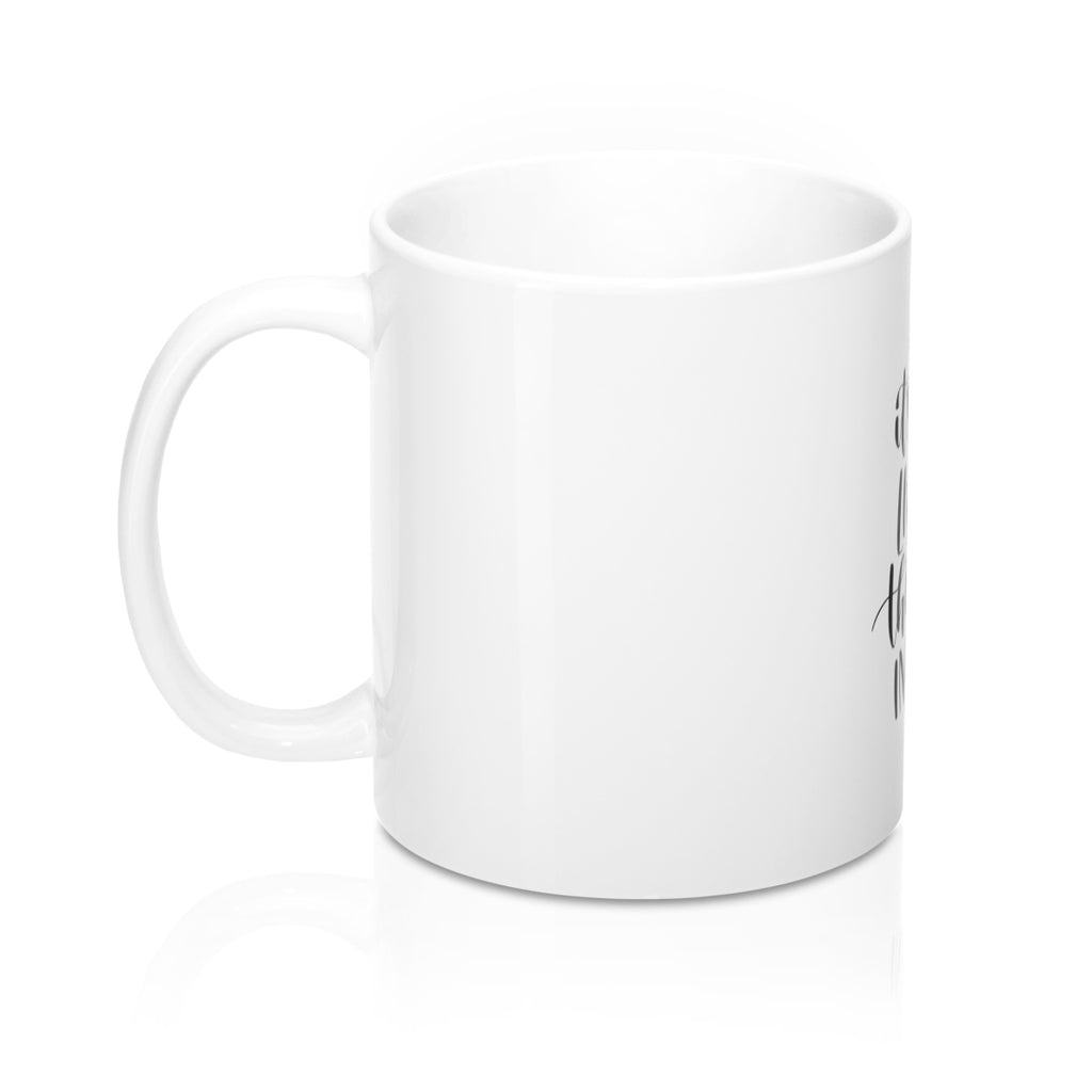 Its The Little Things In Life 11oz Ceramic Mug - Inspired By Savy