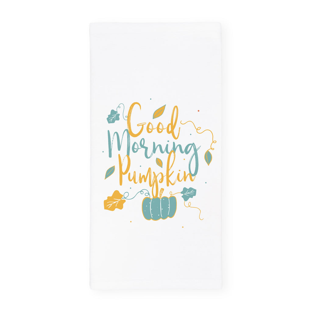 Good Morning Pumpkin Kitchen Tea Towel