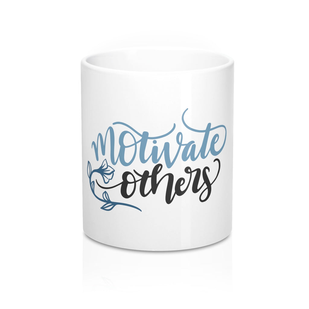 Motivate Others 11oz Ceramic Mug - Inspired By Savy