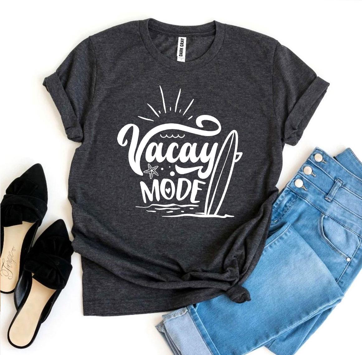 Vacay Mode T-shirt