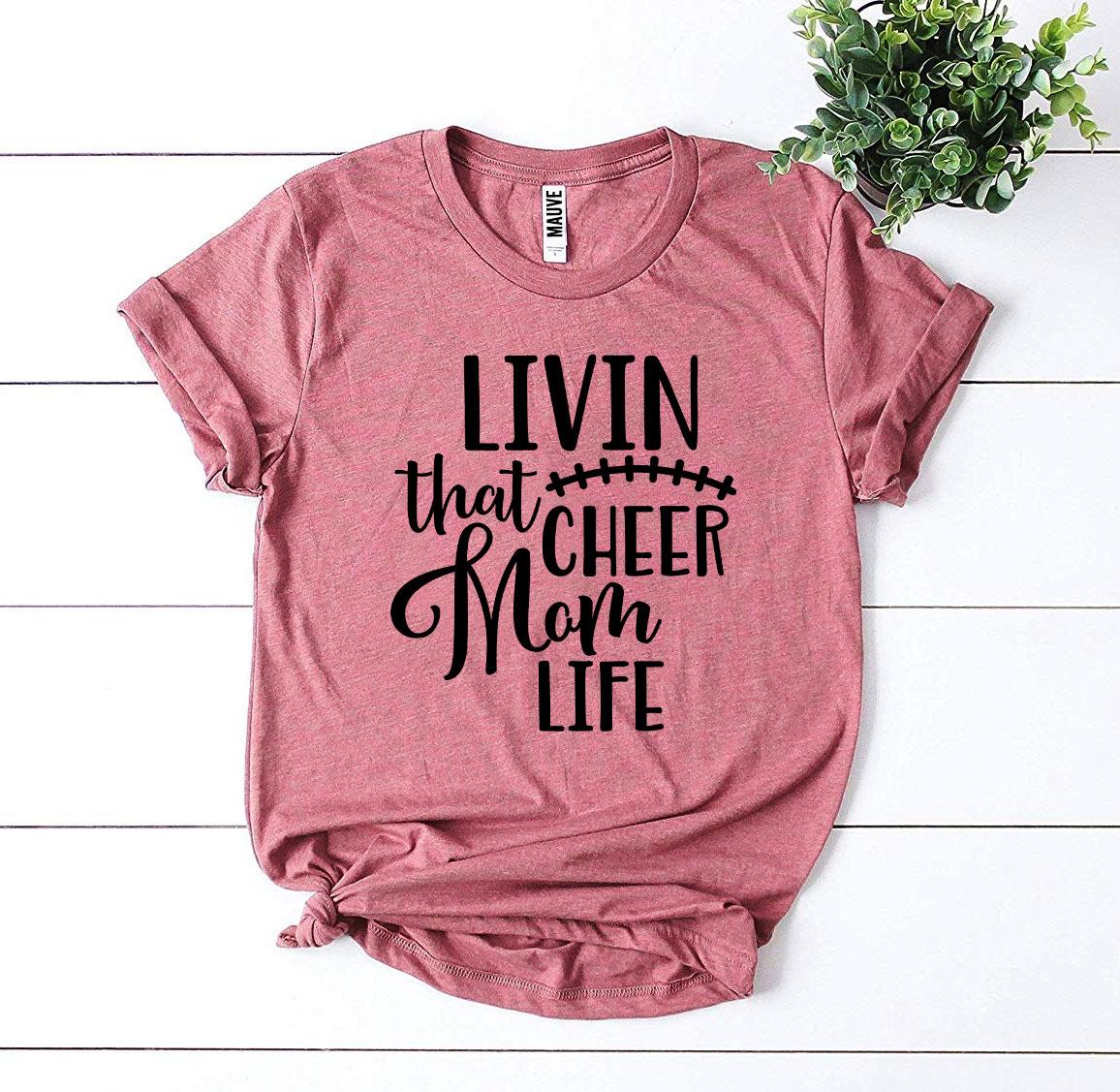 Livin That Cheer Mom Life T-shirt