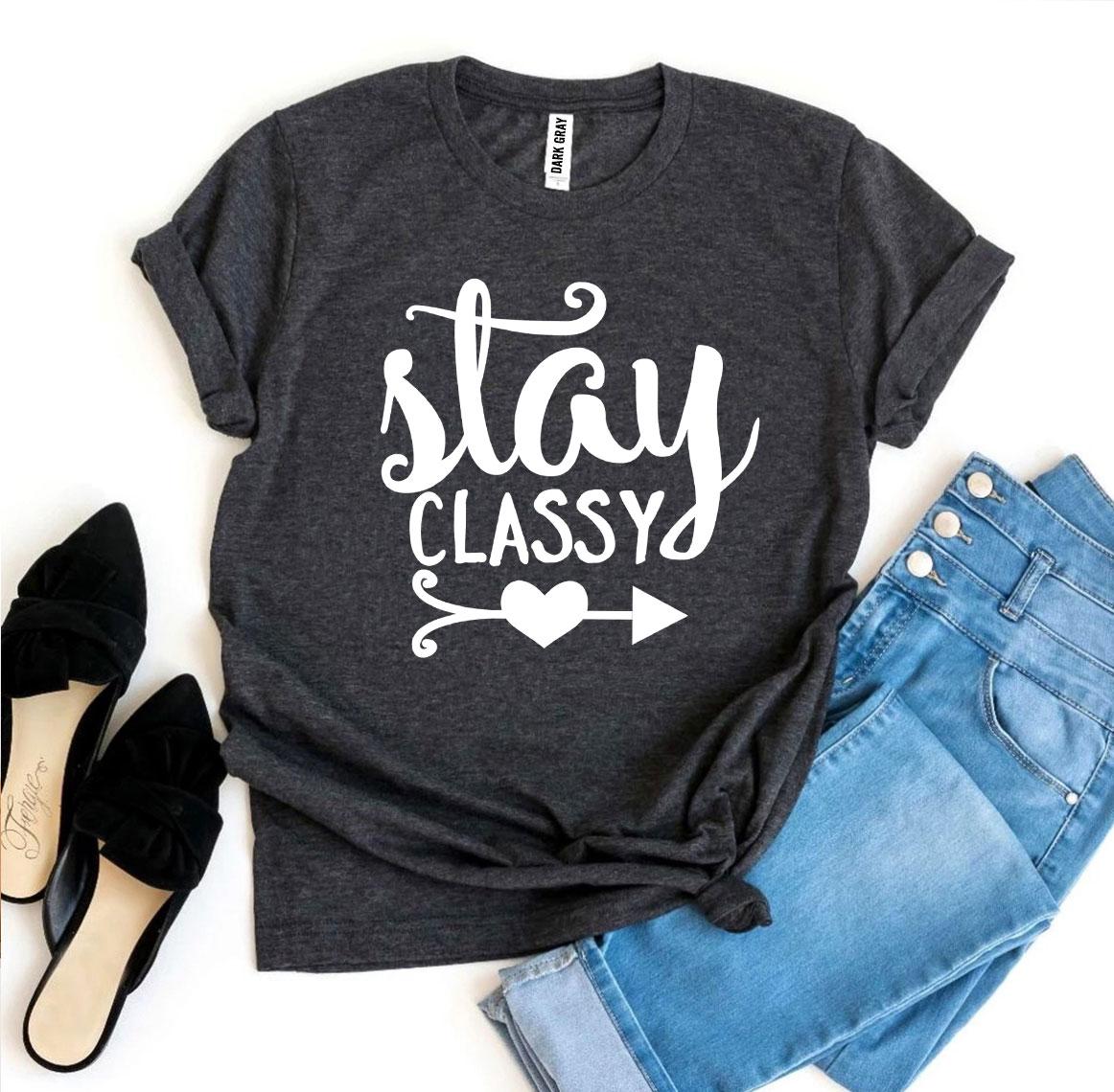 Stay Classy T-shirt