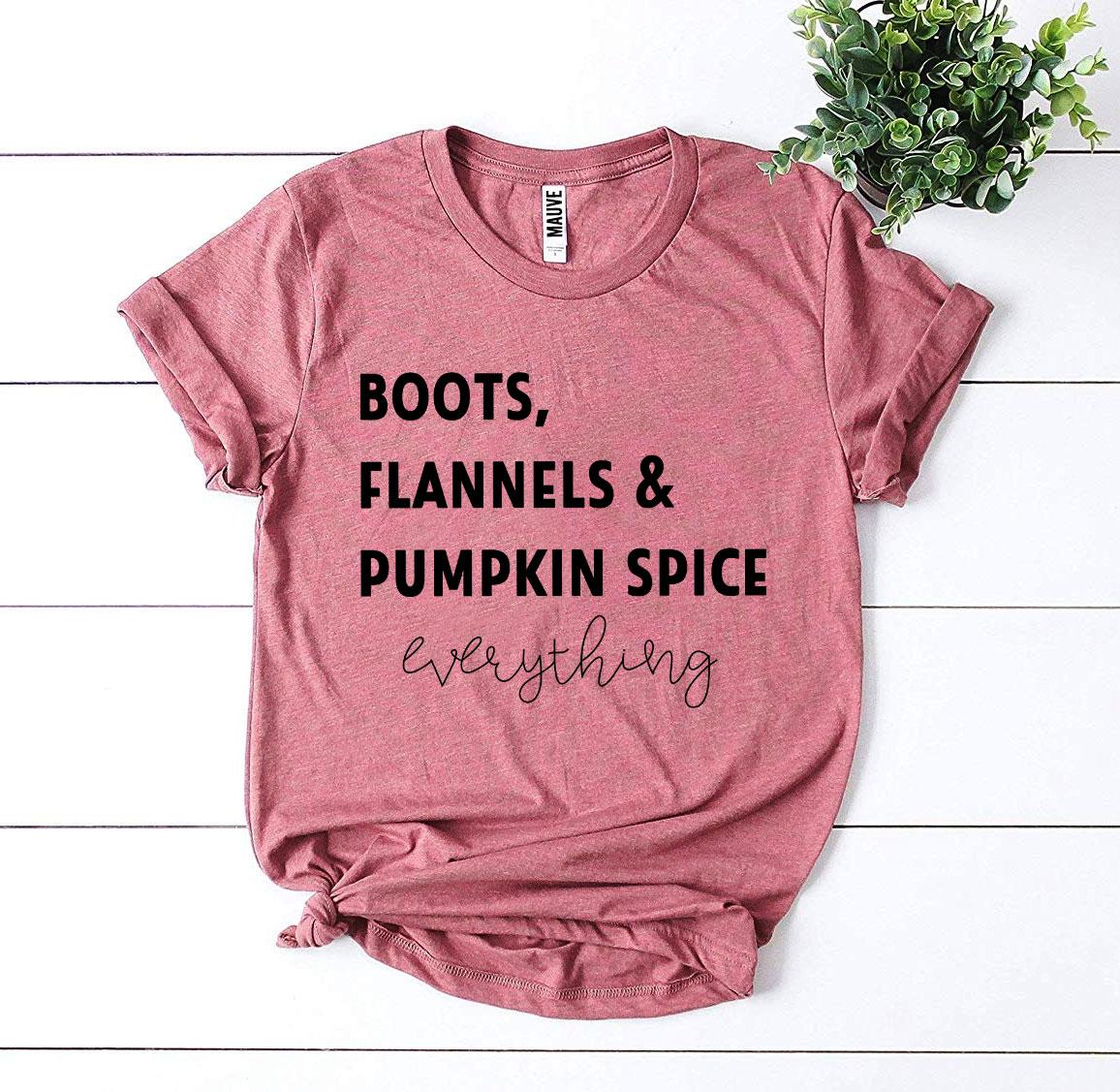 Boots, Flannels & Pumkin Spice T-shirt