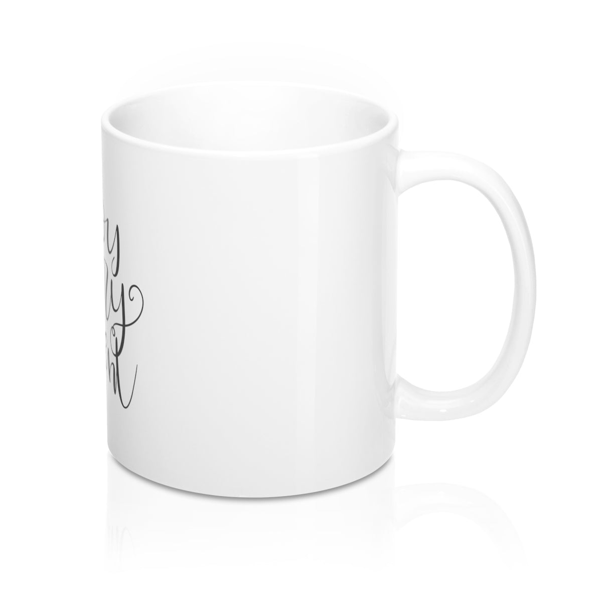 Enjoy Every Moment 11oz Ceramic Mug - Inspired By Savy